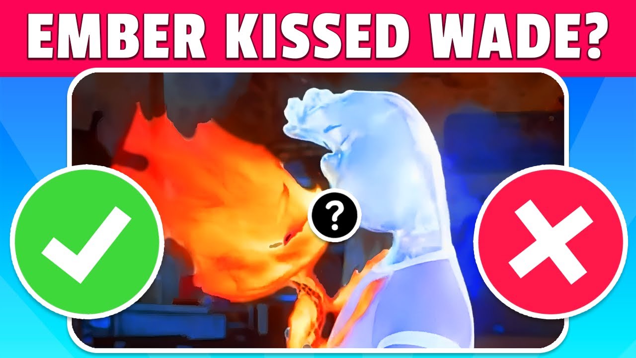 Elemental Movie Quiz 2023 | Ember Kissed Wade? ✅❌