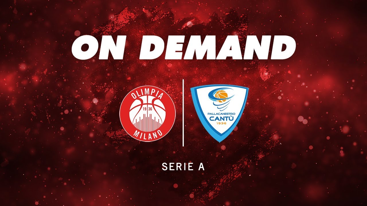 EA7 Olimpia Milano - Cantù On Demand