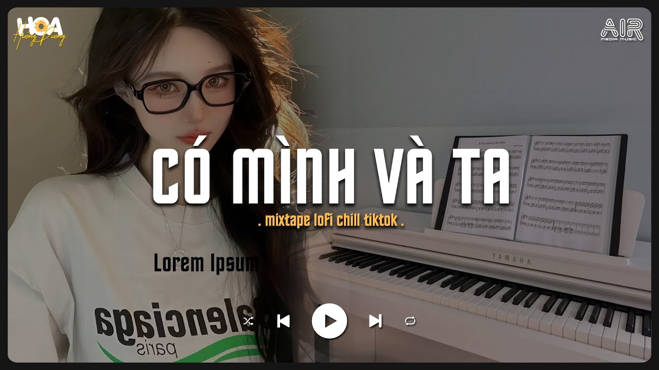 Một Sương Hai Nắng Dãi Dầu Cùng Nhau TikTok - Có Mình Và Ta [Lofi Ver.] - Nhạc Chill TikTok 2025