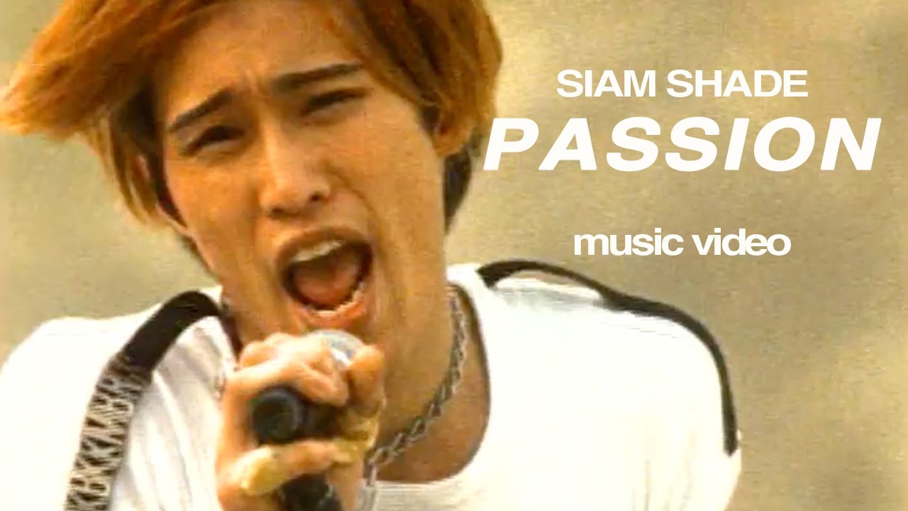 SIAM SHADE「PASSION」MUSIC VIDEO