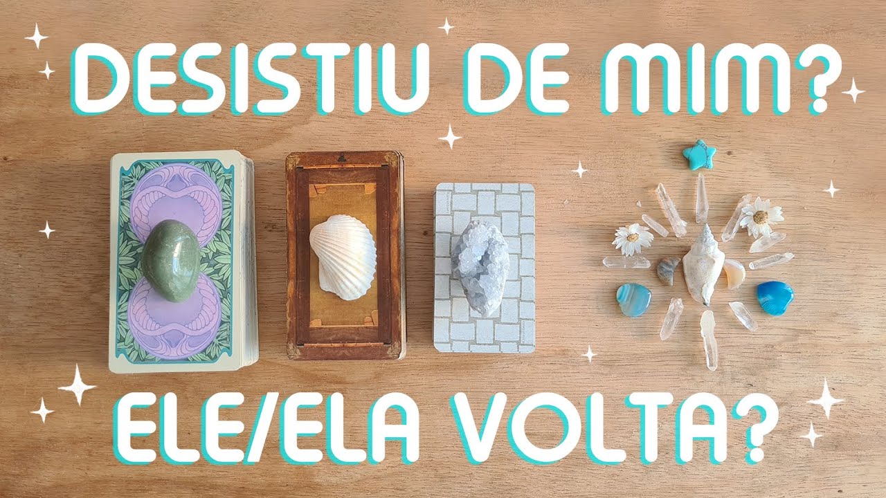 💔DESISTIU DE MIM?💔 ELE/ELA VOLTA? 💔TEMOS ALGO PARA VIVER JUNTOS AINDA?💔