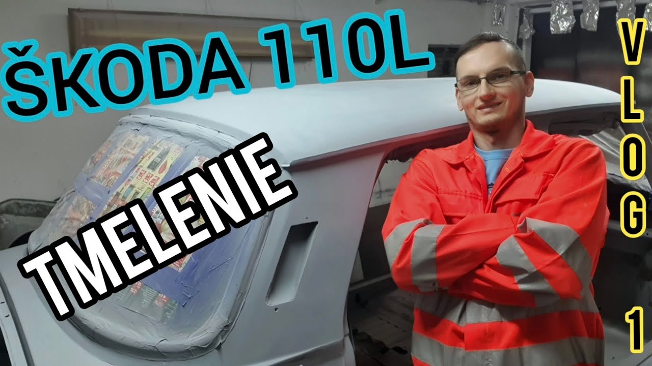 Škoda 110l vlog 1 tmelenie