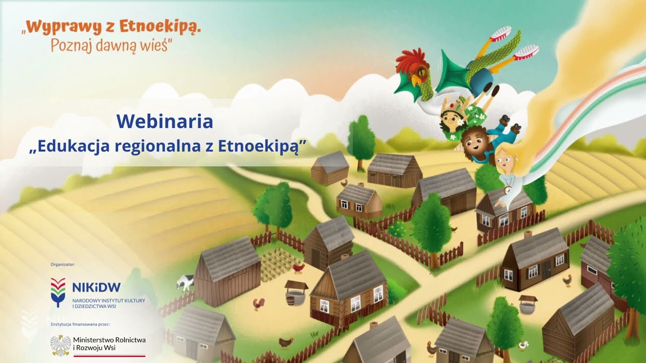Webinaria &bdquo;Edukacja regionalna z Etnoekipą&rdquo; dla wojew&oacute;dztwa mazowieckiego.