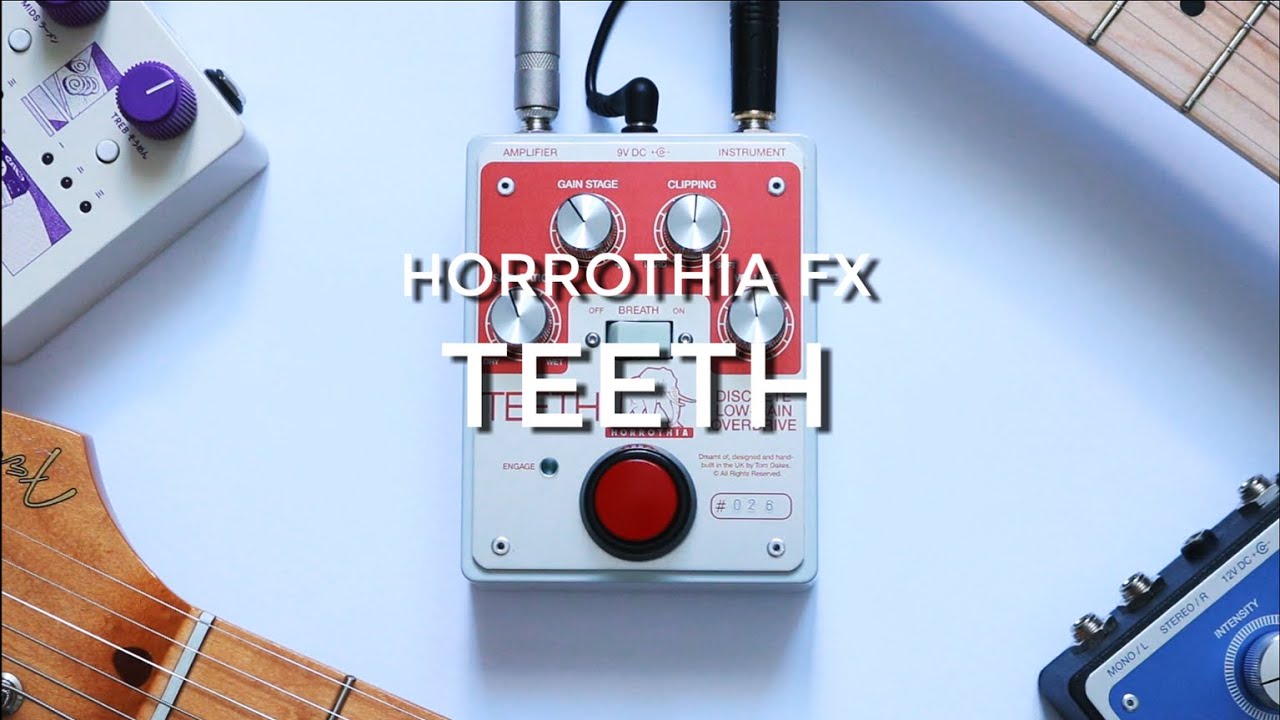 Horrothia FX Teeth | Low gain Pre-amp / Overdrive