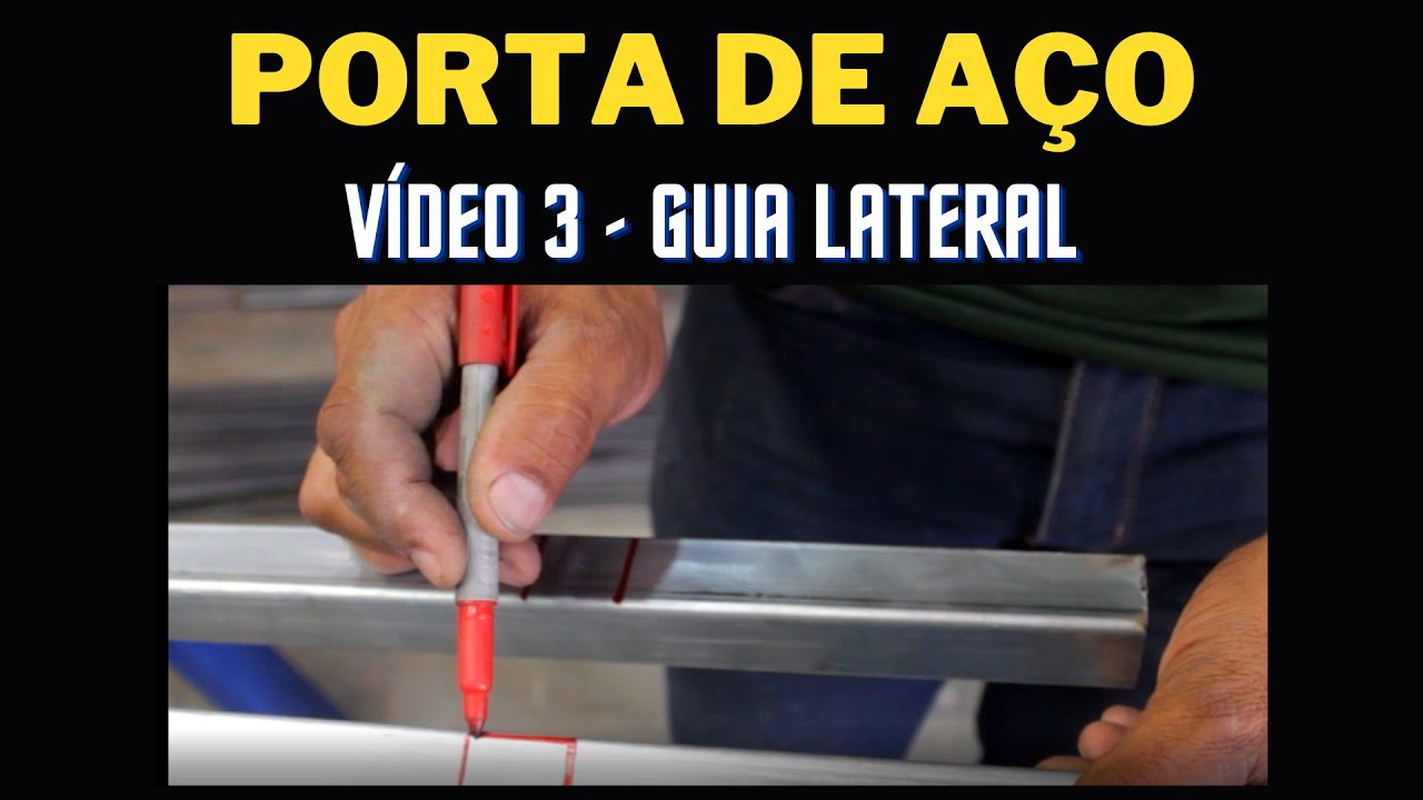 Porta de Aço - vídeo 3 - Guia lateral - Curso de Serralheiro