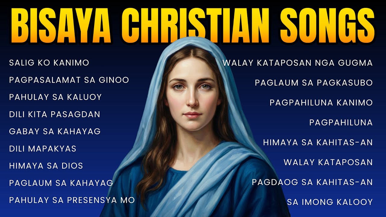 BISAYA WORSHIP CHRISTIAN SONGS | NON STOP PRAISE & WORSHIP