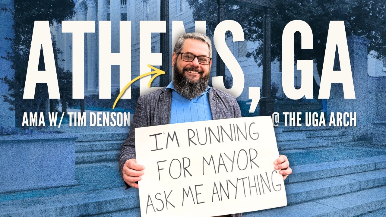 I'm running for mayor. Ask me anything. | Tim Denson for Athens-Clarke County