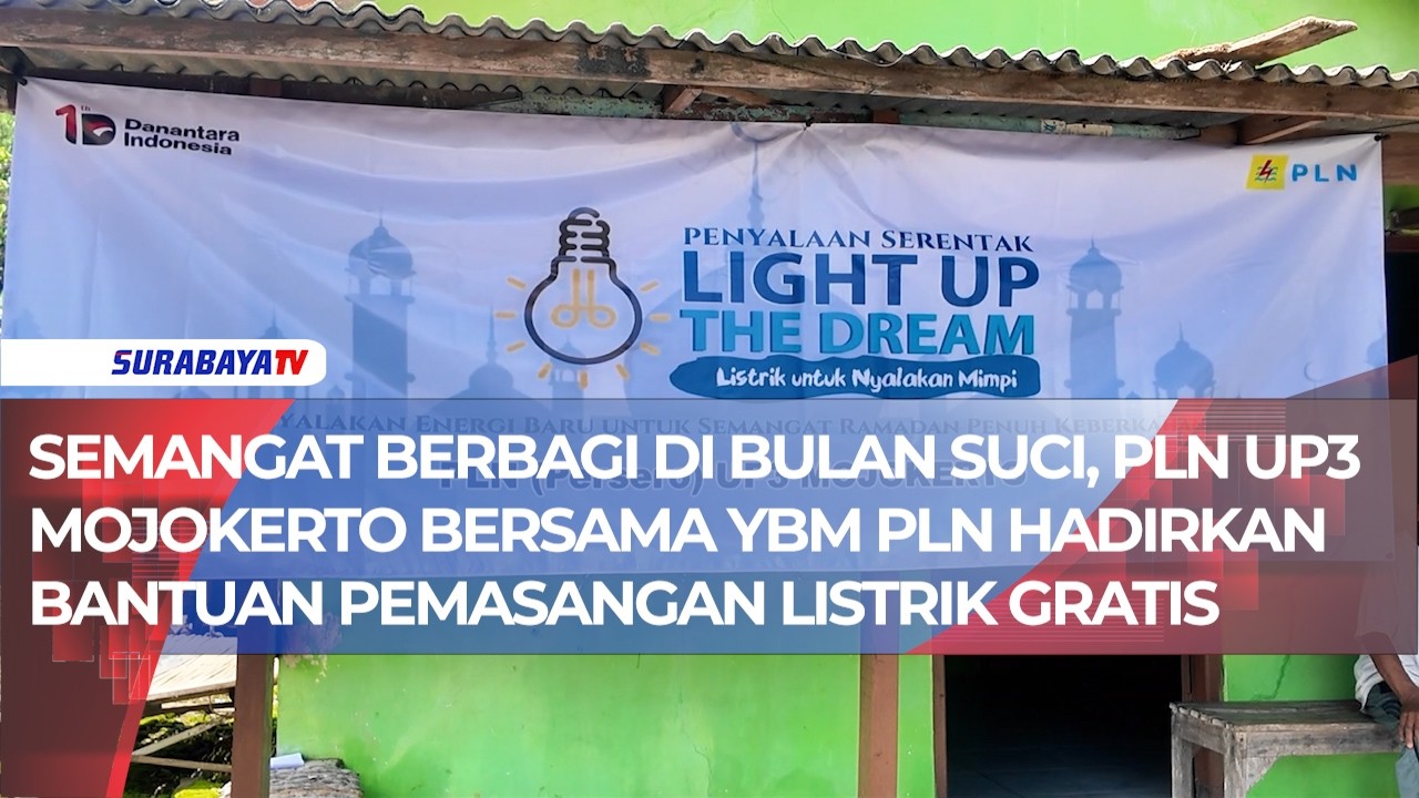 SEMANGAT BERBAGI DI BULAN SUCI, PLN UP3 MOJOKERTO BERSAMA YBM PLN HADIRKAN BANTUAN PEMASANGAN LISTRI