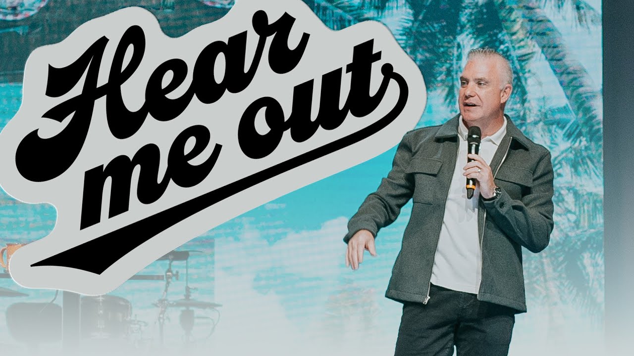 Hear Me Out | Week 3 | Pastor Ben Pierce