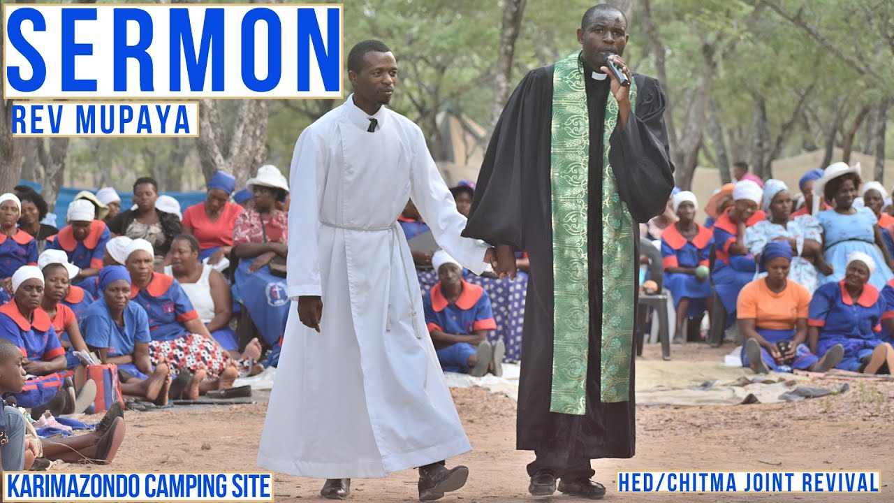 Sermon - Rev D Mupaya | HED/CHITMA Joint Revival | 2022 | Karimazondo Camping Site |