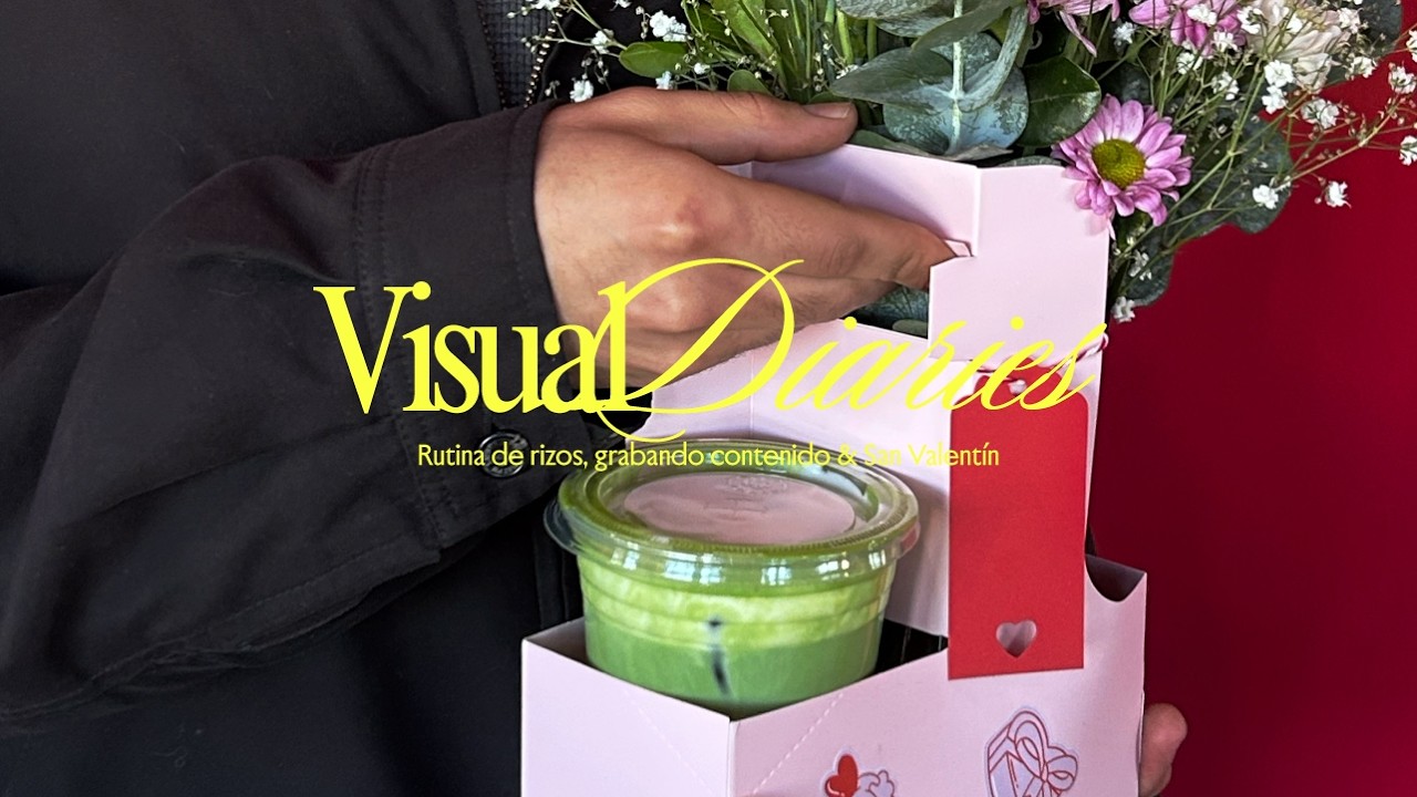 Visual Diaries | Rutina de rizos, grabando contenido & San Valentín