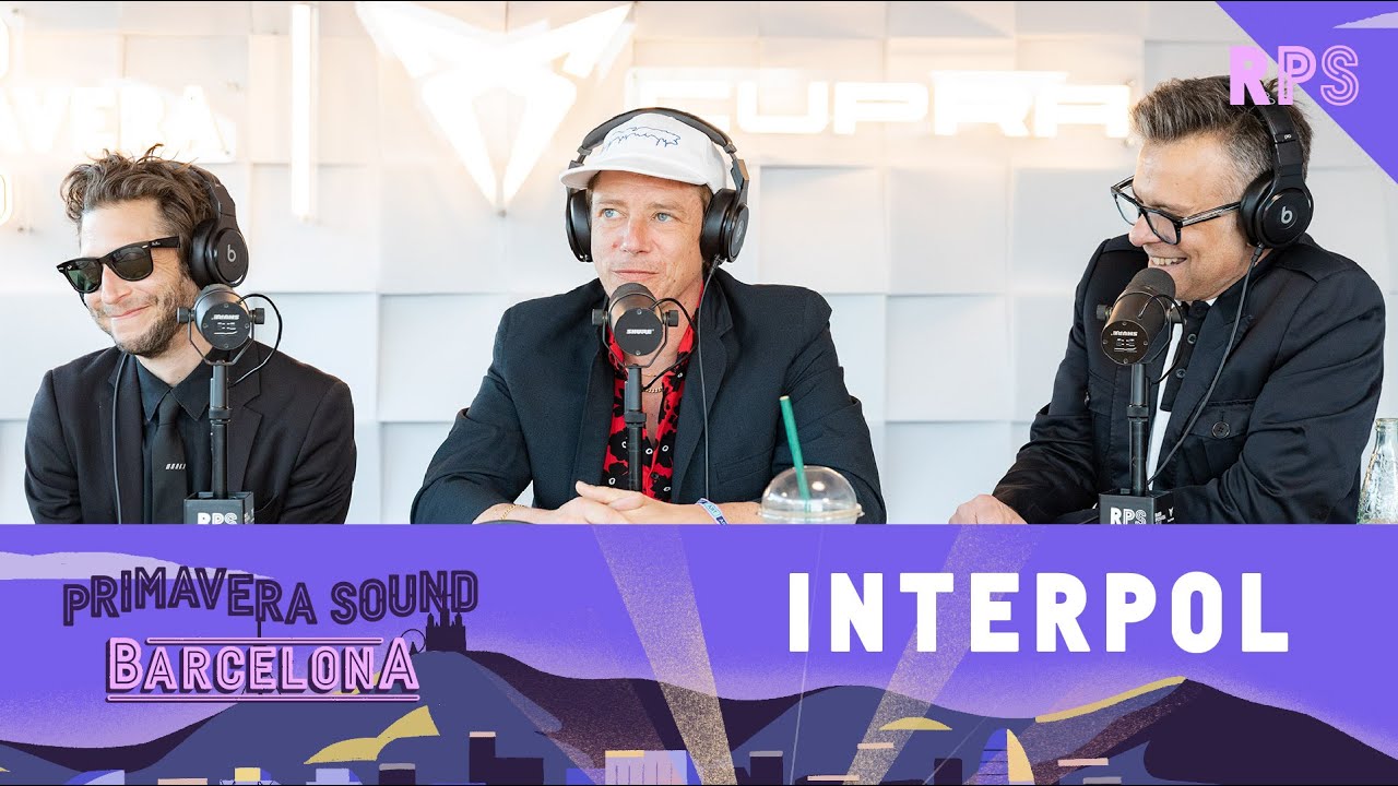 AN INTERVIEW WITH... INTERPOL | PRIMAVERA SOUND 2022 W2 | 
