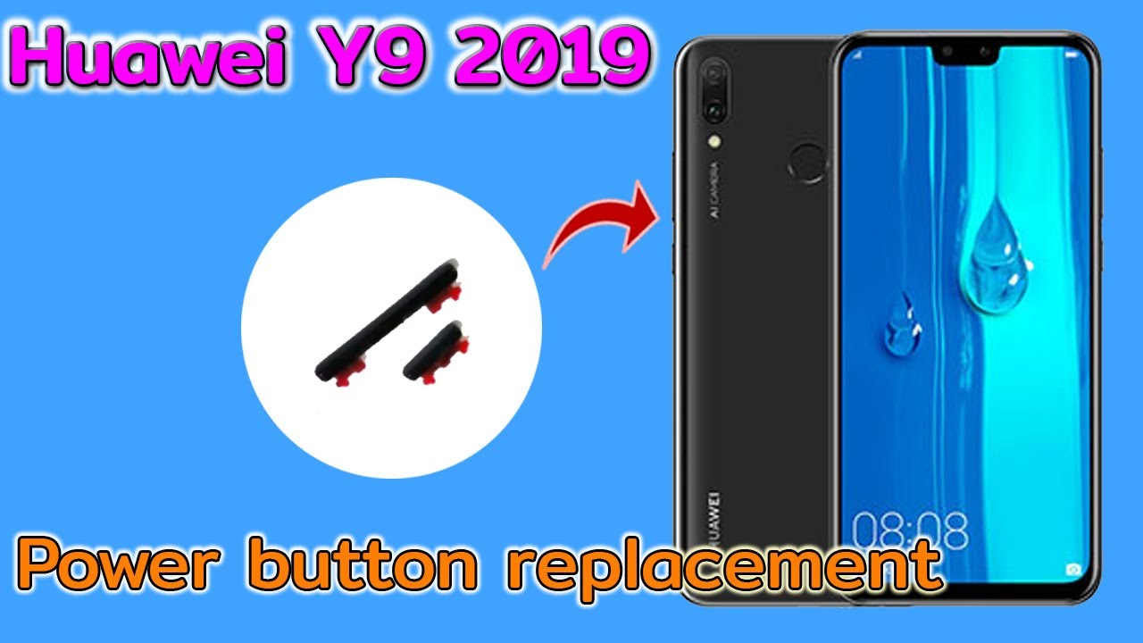 Huawei Y9 2019 Power button replacement เปลี่ยนปุ่มกด