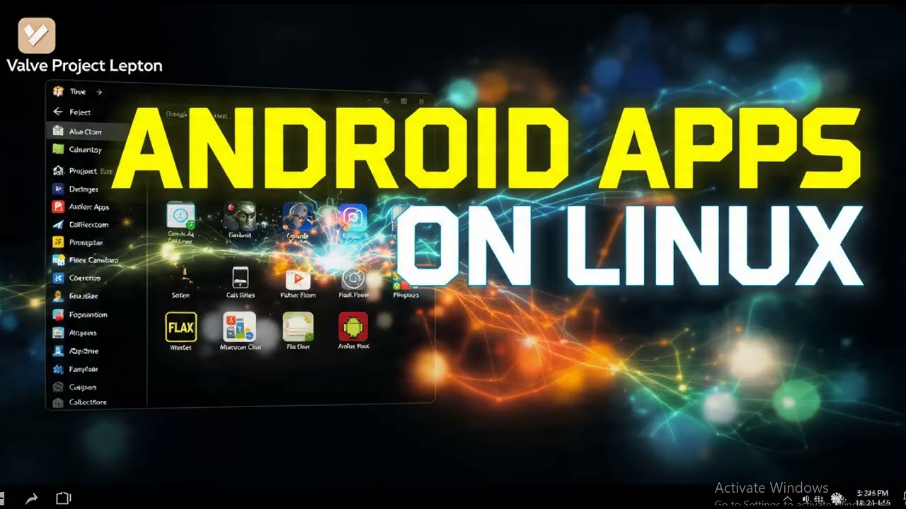 How to get Android apps on Linux using Valve&rsquo;s Project Lepton