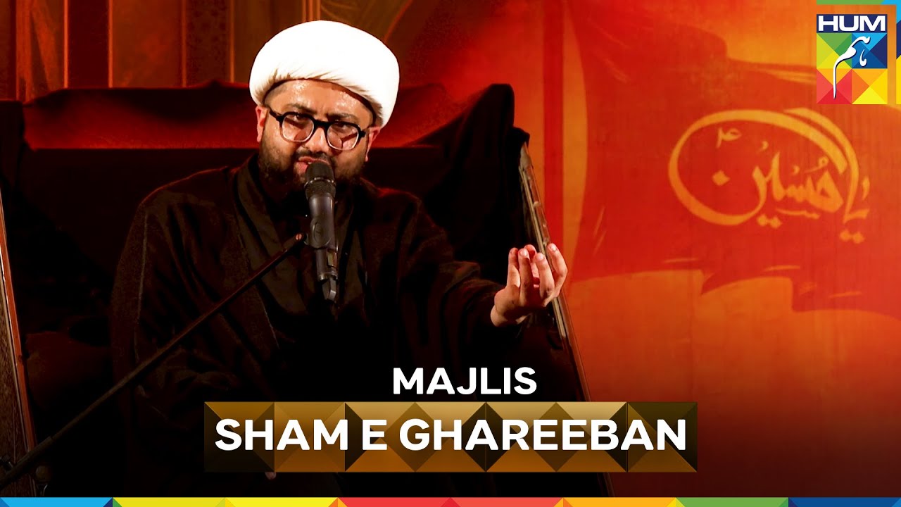 Majlis - Sham e Gharebaan - Muharram 10th 2025, 1447 AH - HUM TV