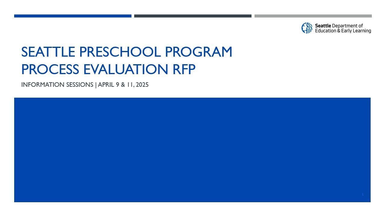 2025 DEEL Seattle Preschool Program Process Evaluation Request for Proposal (RFP) Info Session