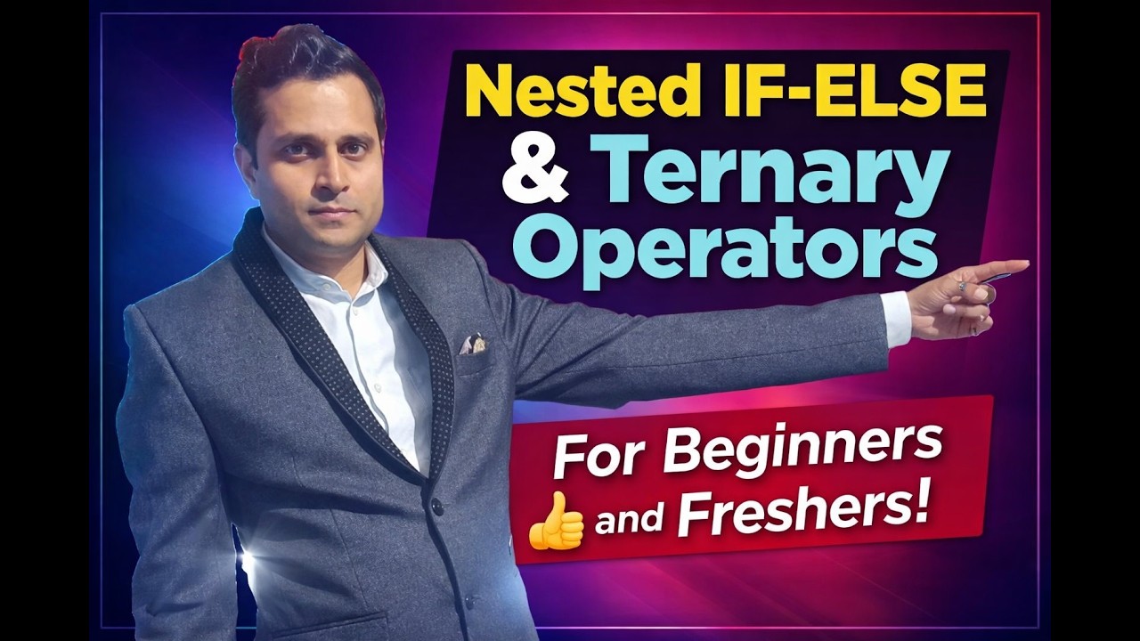Nested If Else &  Ternary Operators