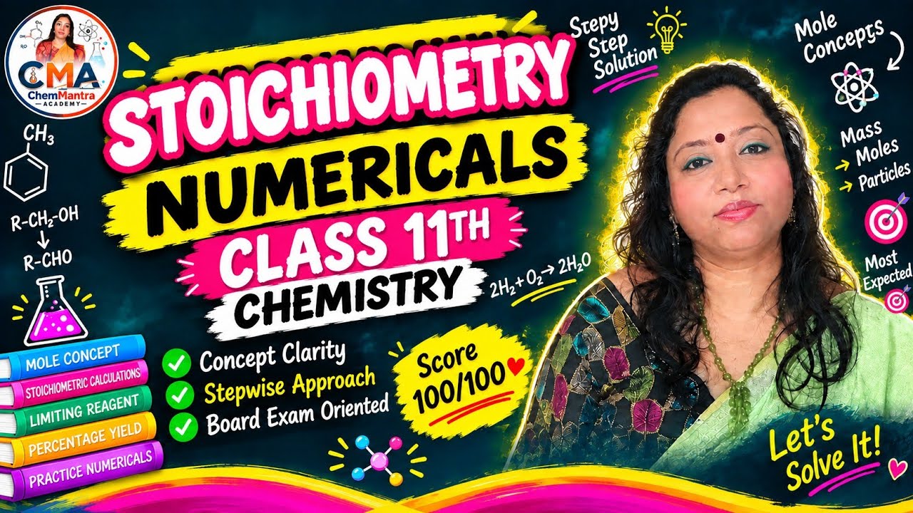📚 Class 11 Chemistry &ndash; Stoichiometry Numericals | Complete Concept + Problem Solving