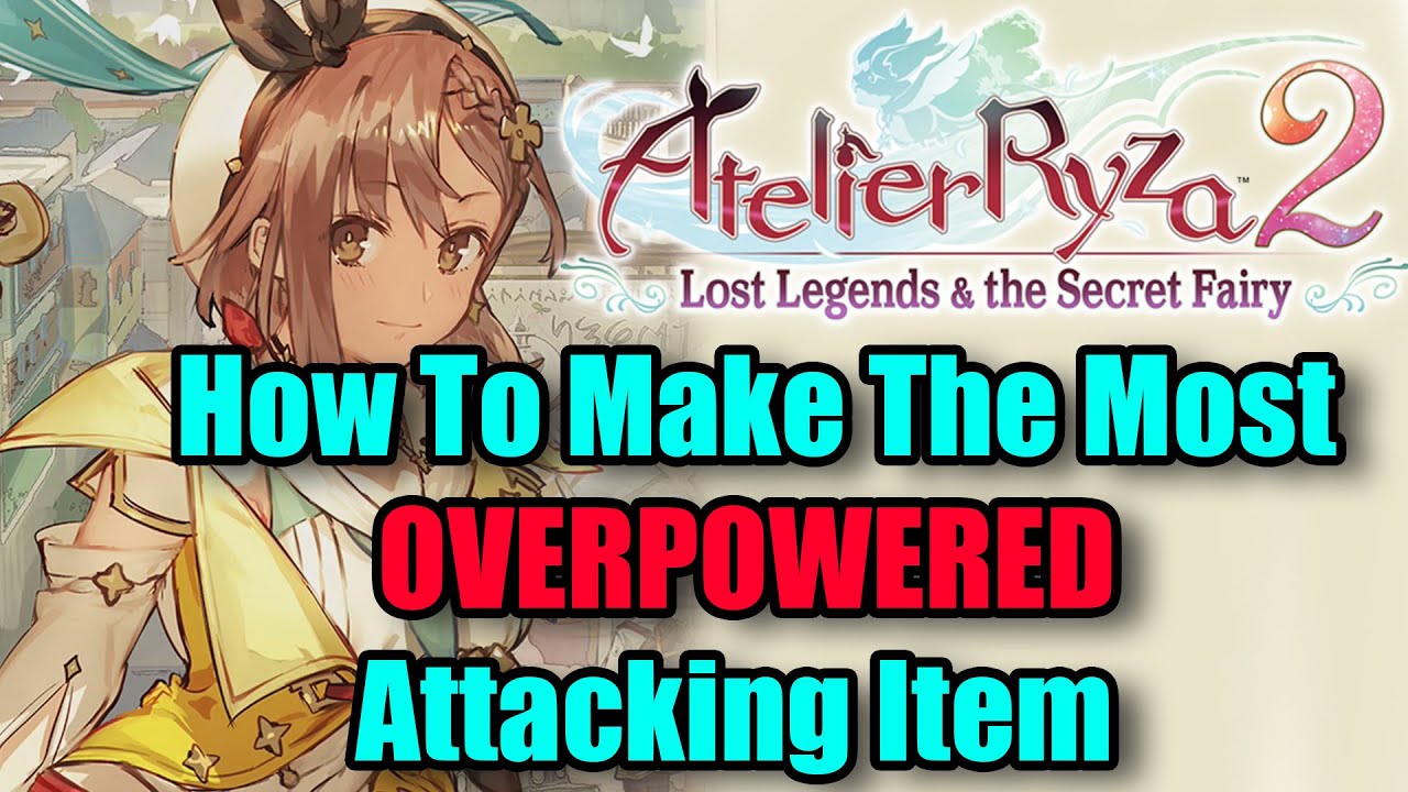 Atelier Ryza 2 How To Create The Most Overpowered Bomb Item The Apocalypse
