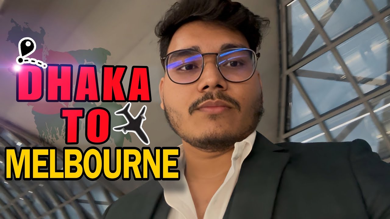 Dhaka To Melbourne 😘 Miss you Bangladesh 🇧🇩 (24-02-2025)