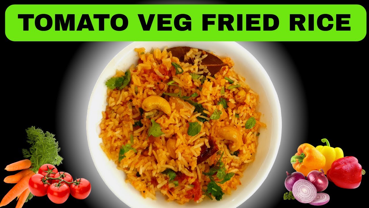 TOMATO VEG FRIED RICE