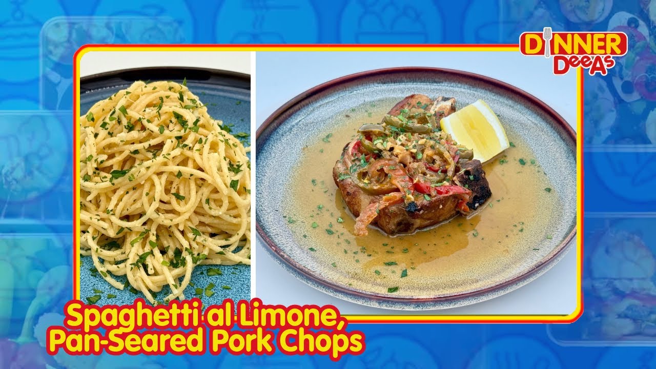 Spaghetti al Limone, Pan-Seared Pork Chops | Dinner DeeAs