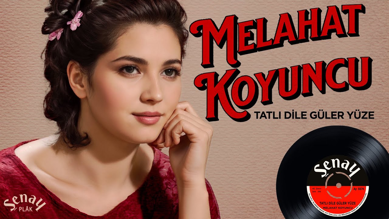 Melahat Koyuncu - Tatlı Dile Güler Yüze