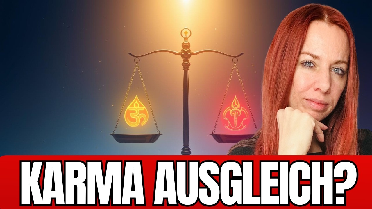 Dann kommt DEIN KARMA in den AUSGLEICH