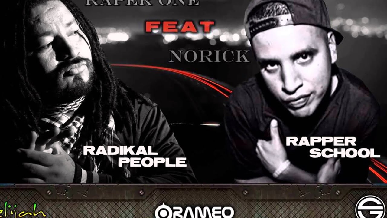 RADIKAL PEOPLE ft RAPPER SCHOOL - VA DEDICADO - RAPER ONE y NORICK -