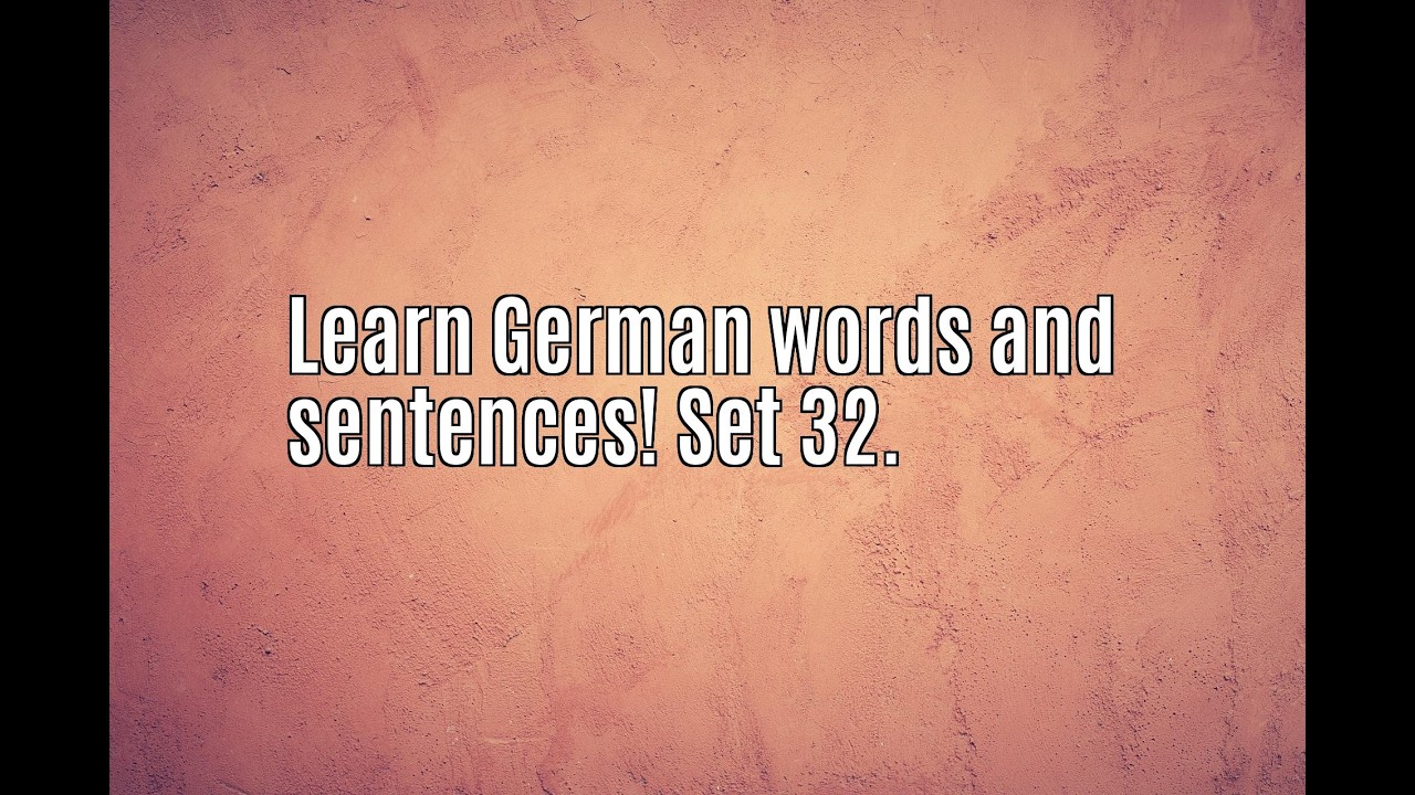 Learn German words and sentences! Set 32