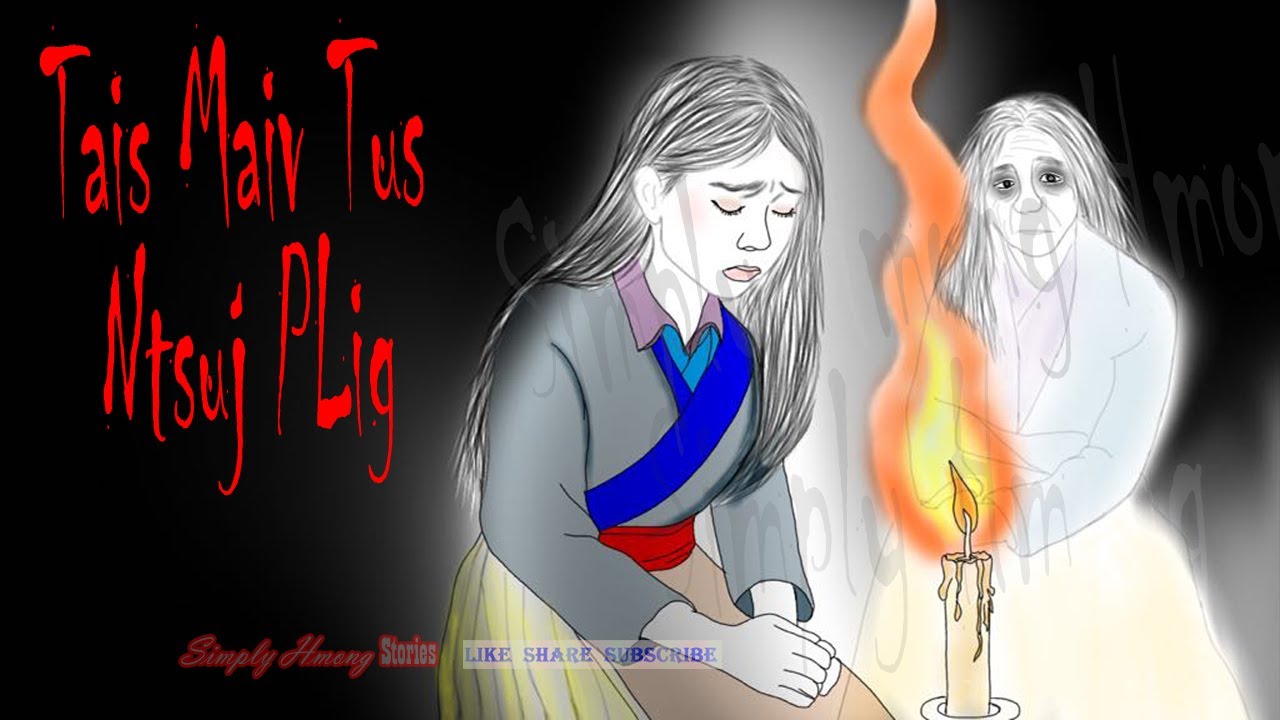 Tais Maiv Tus Ntsuj Plig - Hmong Story 12/13/2025