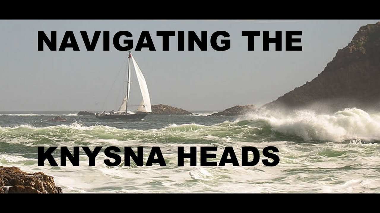 Pilot to Enter or Leave Knysna Lagoon RSA