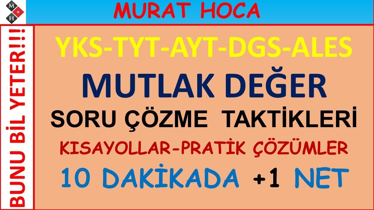 MUTLAK DEĞER SORU ÇÖZME TAKTİKLERİ... KISAYOLLAR-PRATİK ÇÖZÜMLER... 10 DAKİKADA +1 NET.