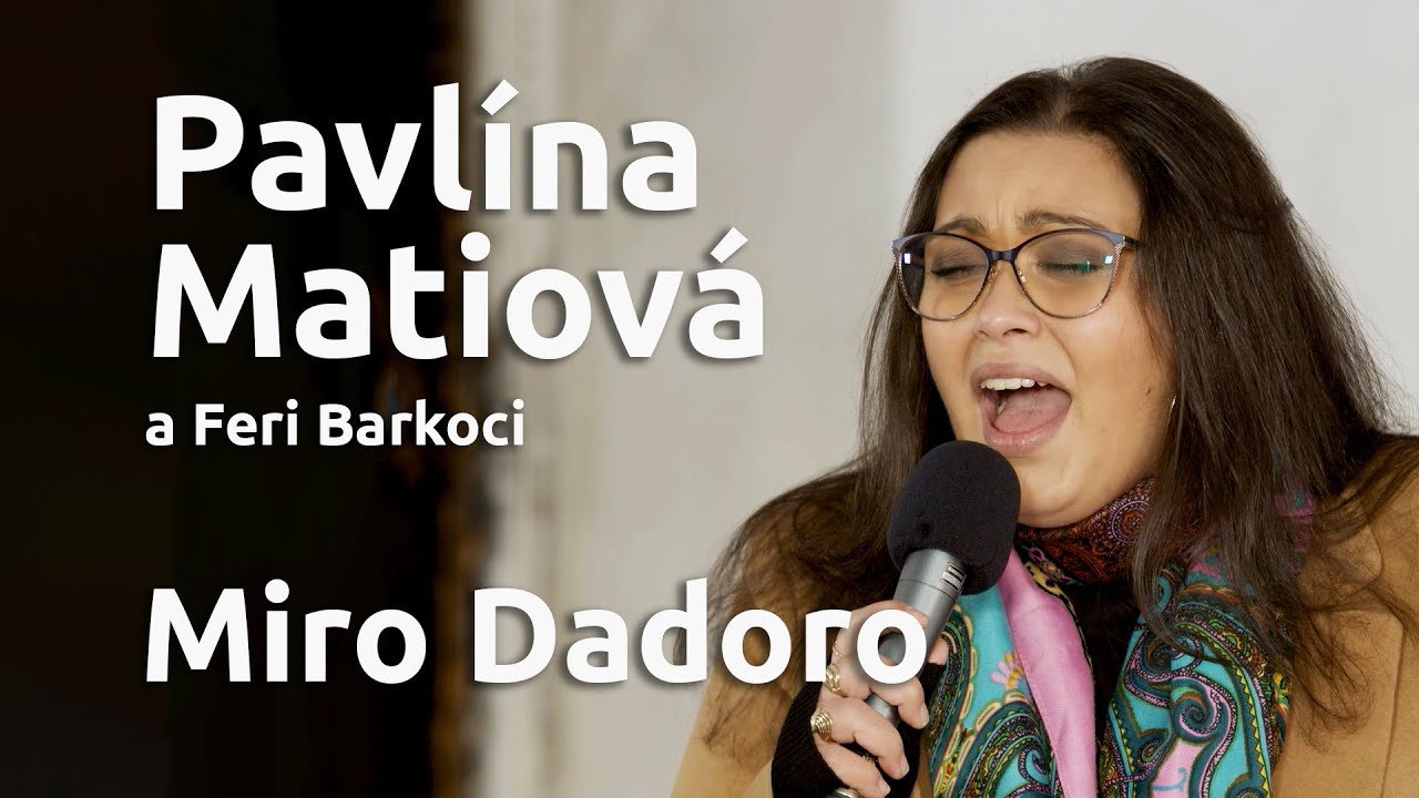 🎼 Pavlína Matiová a Feri Barkoci – Miro Dadoro  | Amare lavutara