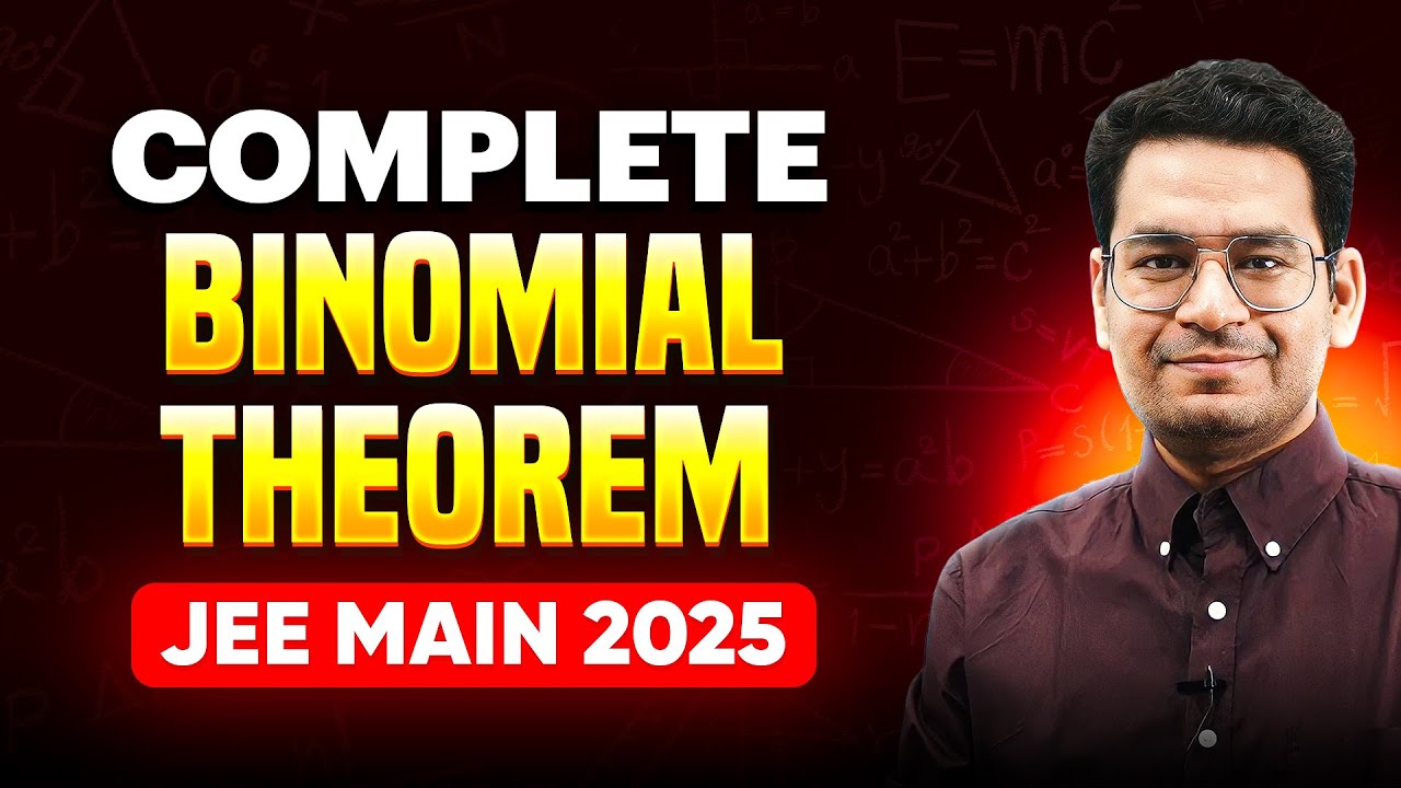 Complete Binomial Theorem in 90 Minutes for JEE Main 2025 | One Shot Series for Maths