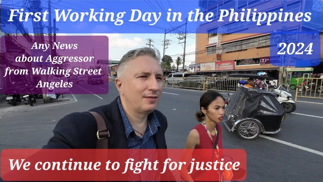 First Working Day in the Philippines 2024. Any News about Aggressor from Walking Street Angeles..