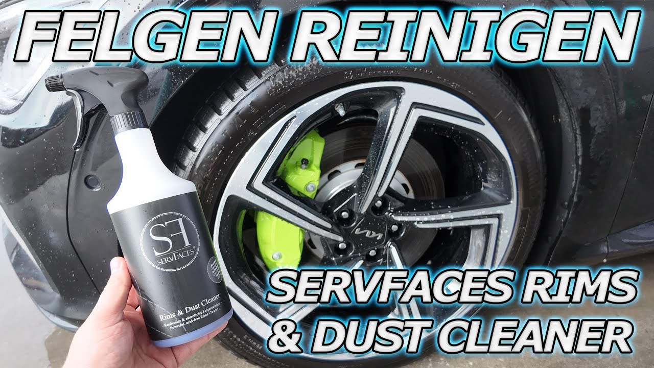 🔥 FELGEN GRÜNDLICH REINIGEN mit dem ServFaces Rims & Dust Cleaner & HYDRO CERAMIC FOAM UPDATE! 🔥