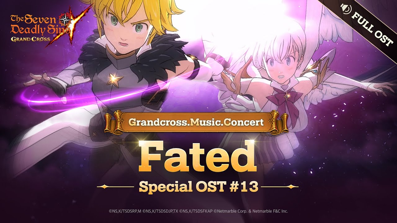 [7DS OST]  Fated (Full.ver)┃Grandcross. Music. Concert_13th OST