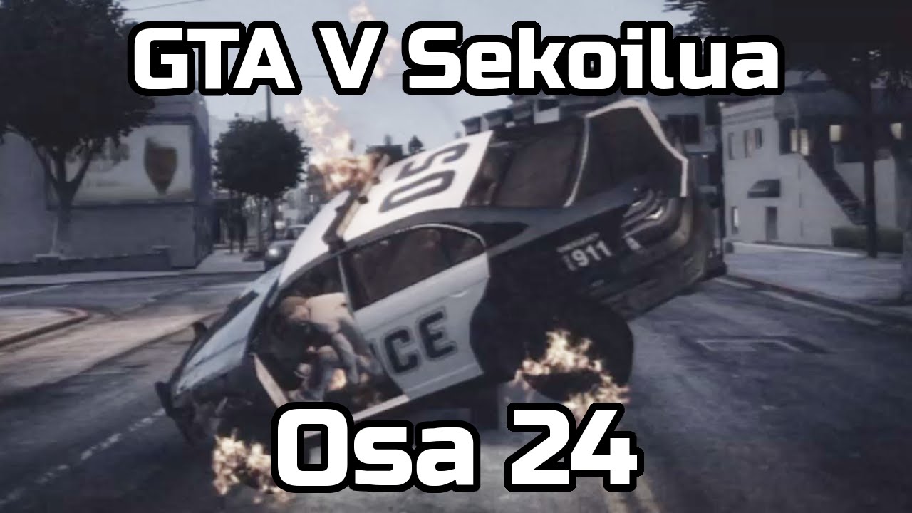Räjähtävää settiä #24 - GTA V Sekoilua