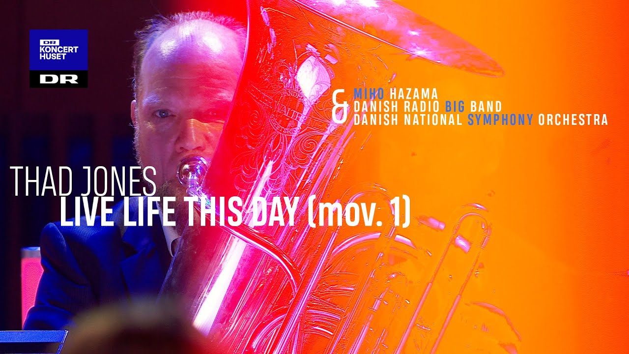 Live Life This Day (Movement 1) // The Danish Radio Big Band & The DNSO (Live)