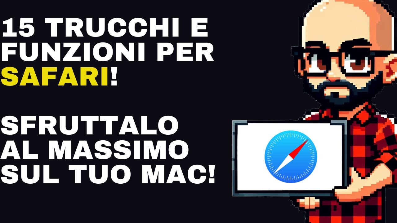 Safari per MacOs: 15 trucchi e funzioni per sfruttarlo al meglio sul tuo Mac!