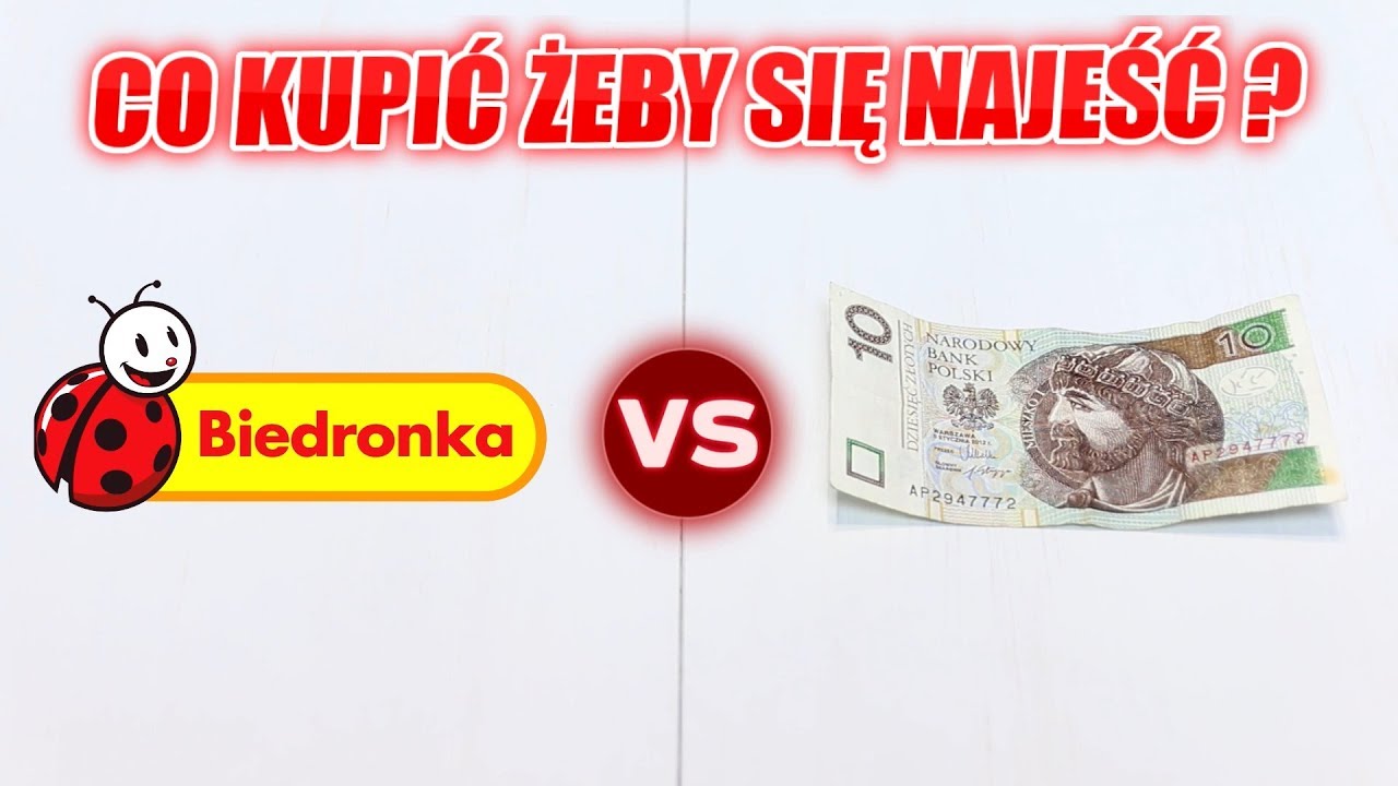 BIEDRONKA VS 10 ZŁ - CO KUPIĆ ŻEBY SIĘ NAJEŚĆ? #1