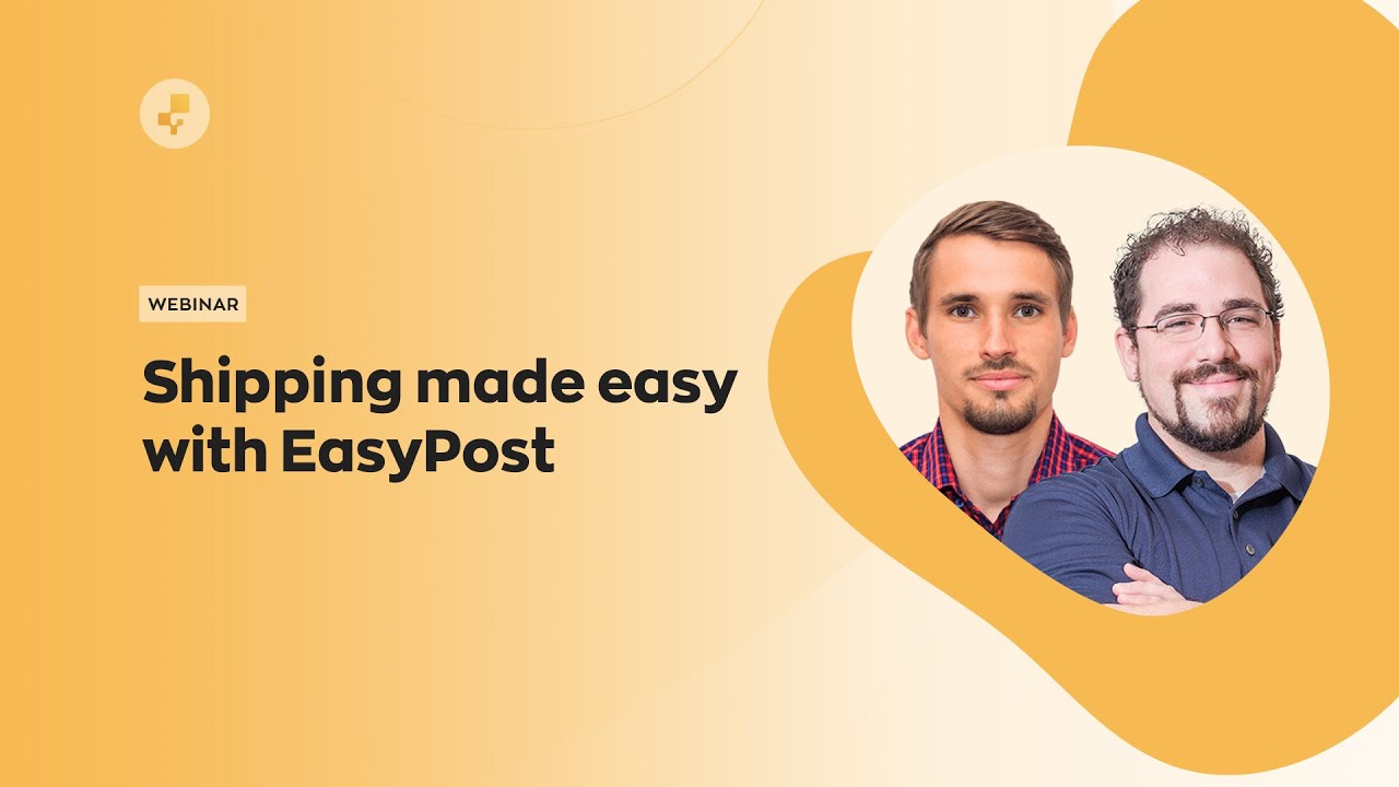 Webinar: Shipping Made Easy with EasyPost