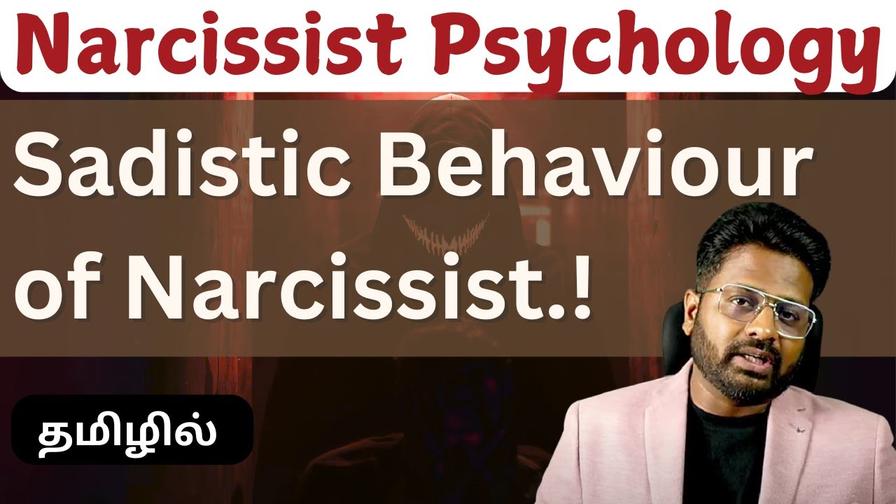 Sadistic Behaviour of a Narcissist