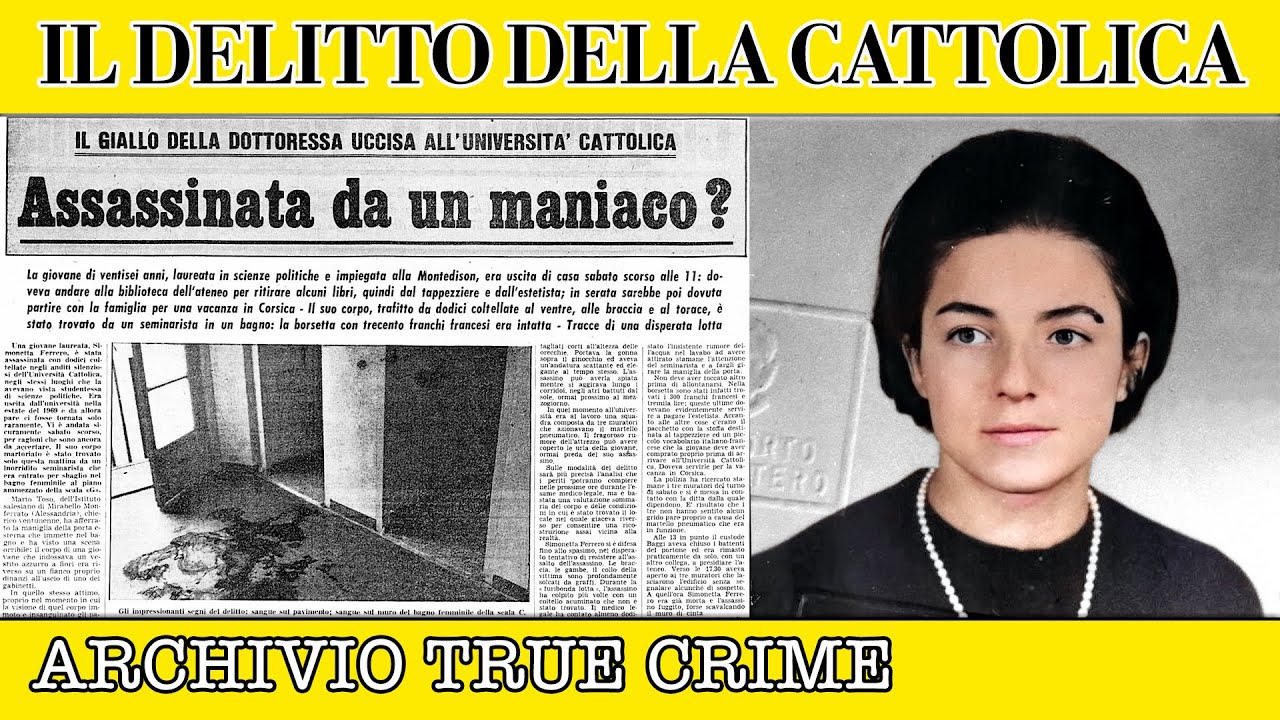 Il delitto della Cattolica | ARCHIVIO TRUE CRIME