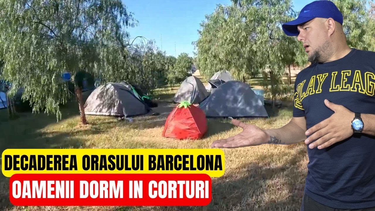 Realitatea șocantă | Barcelona se prăbușește: oameni obligați să doarmă în corturi 🇪🇸