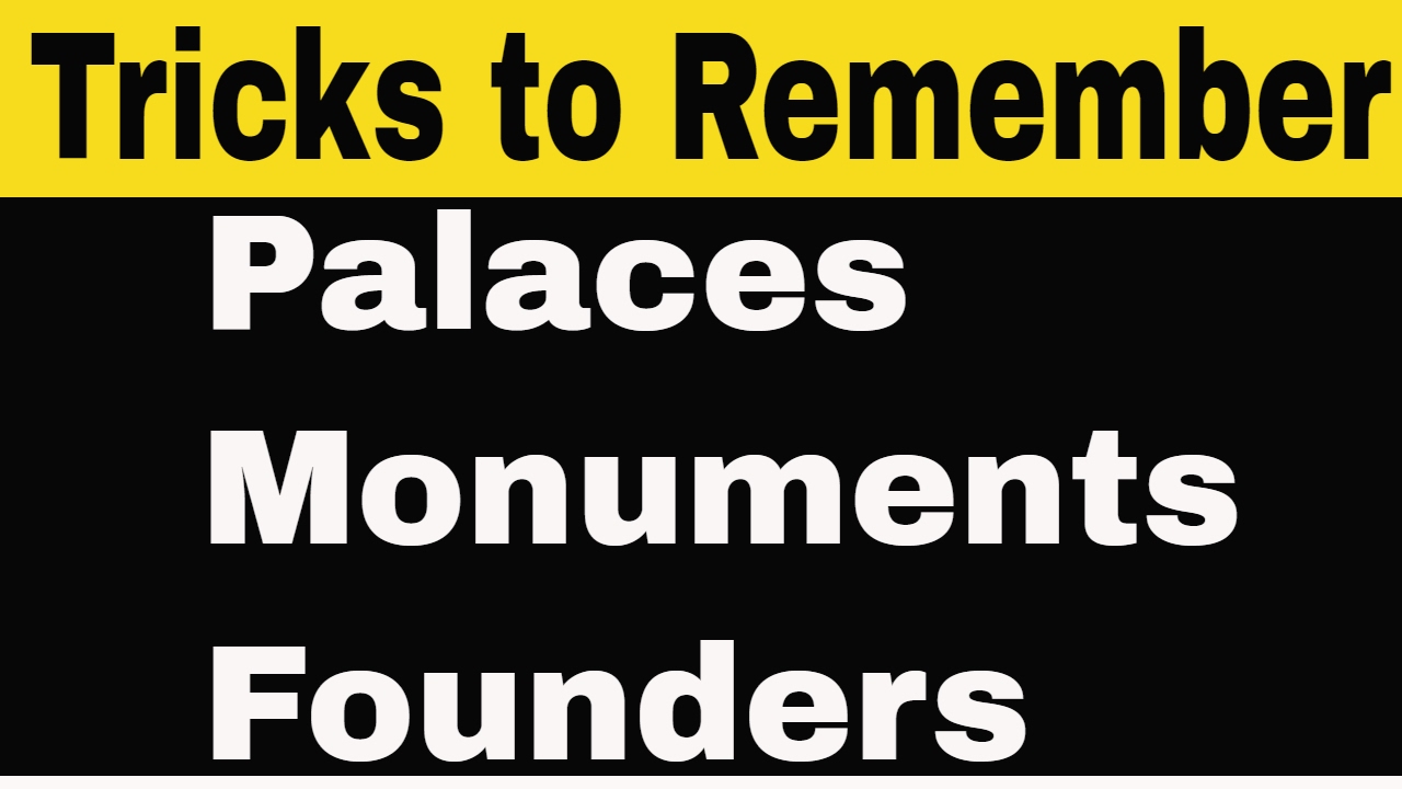Indian Geography Tricks | Palces & Monuments Founders