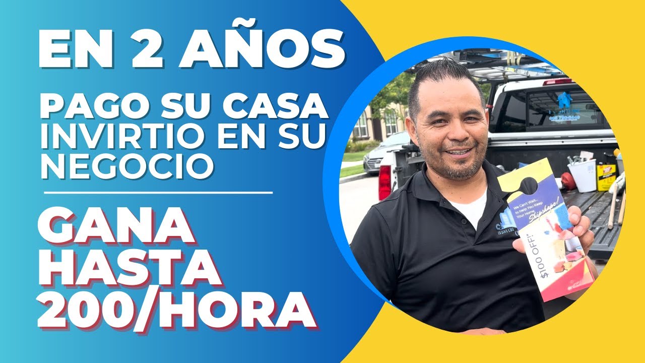 Cómo Logró Ganar $200/Hora y en 2 AÑOS Más de 140 Mil Dólares De Equipo para su Negocio De Limpieza