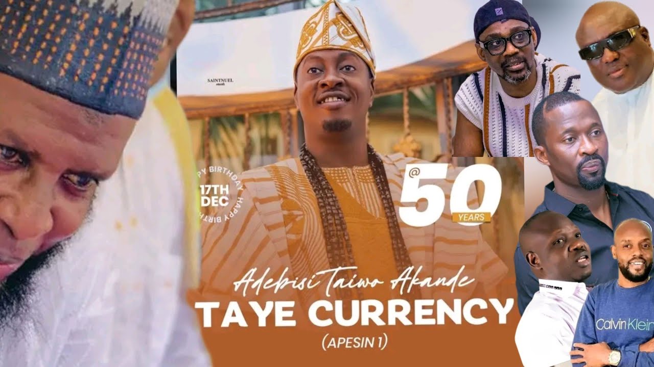 Taye currency  @50th year birthday 👈👉 baba akeu gba glod (1 love nile fuji)