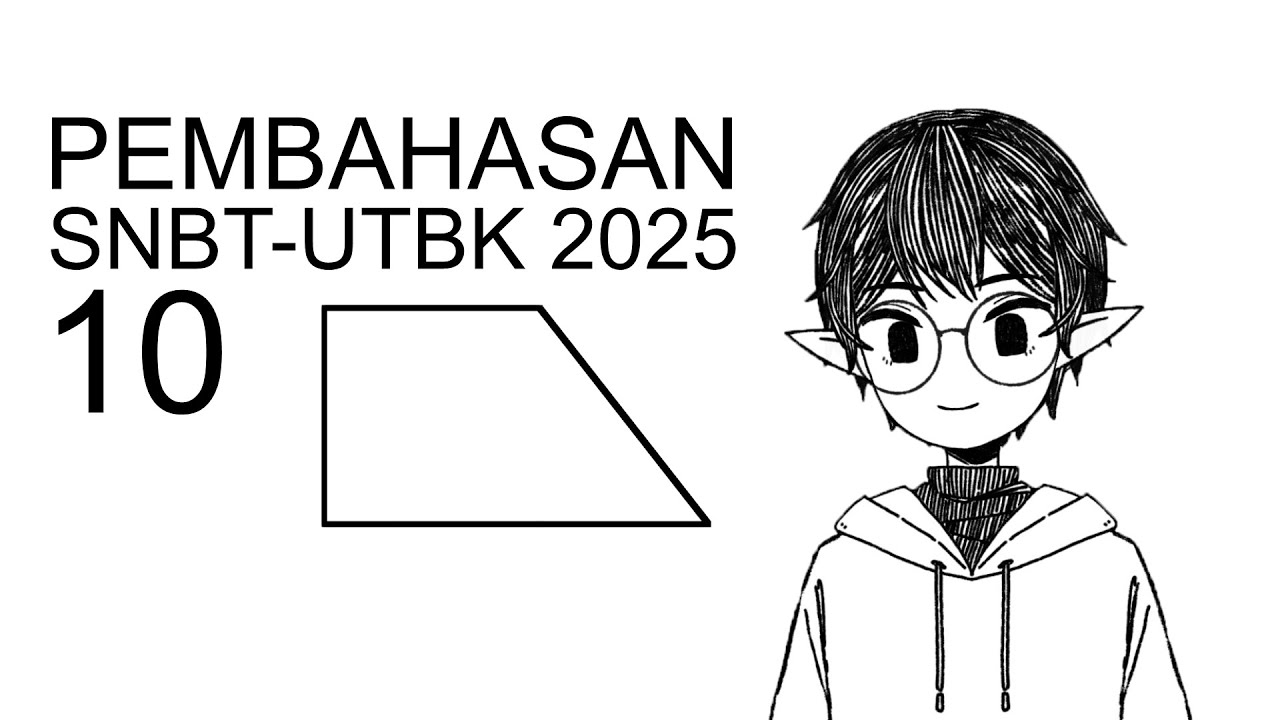 PEMBAHASAN SNBT-UTBK PENALARAN KUANTITATIF (PK) 2025 NO. 10 | UTBK Series